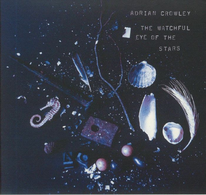 CROWLEY, Adrian - The Watchful Eye Of The Stars