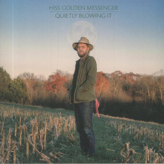 HISS GOLDEN MESSENGER - Quietly Blowing It