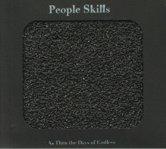 PEOPLE SKILLS - As Thru The Days Of Endless