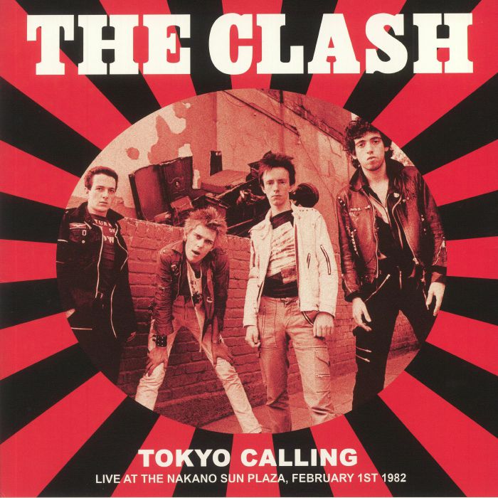 CLASH, The - Tokyo Calling: Live At The Nakano Sun Plaza February 1st 1982