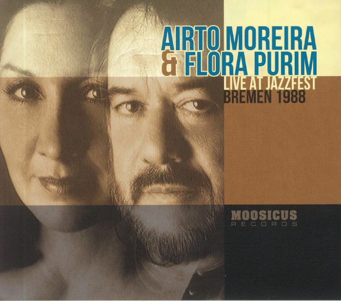 MOREIRA, Airto/FLORA PURIM - Live At Jazzfest Bremen 1988