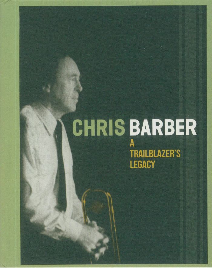 BARBER, Chris - A Trailblazer's Legacy