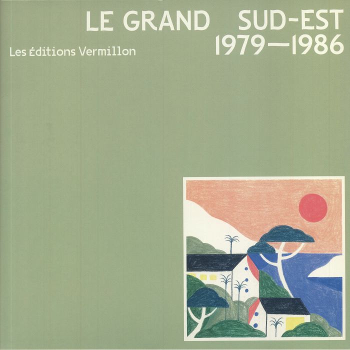 VARIOUS - Le Grand Sud Est 1979-1986