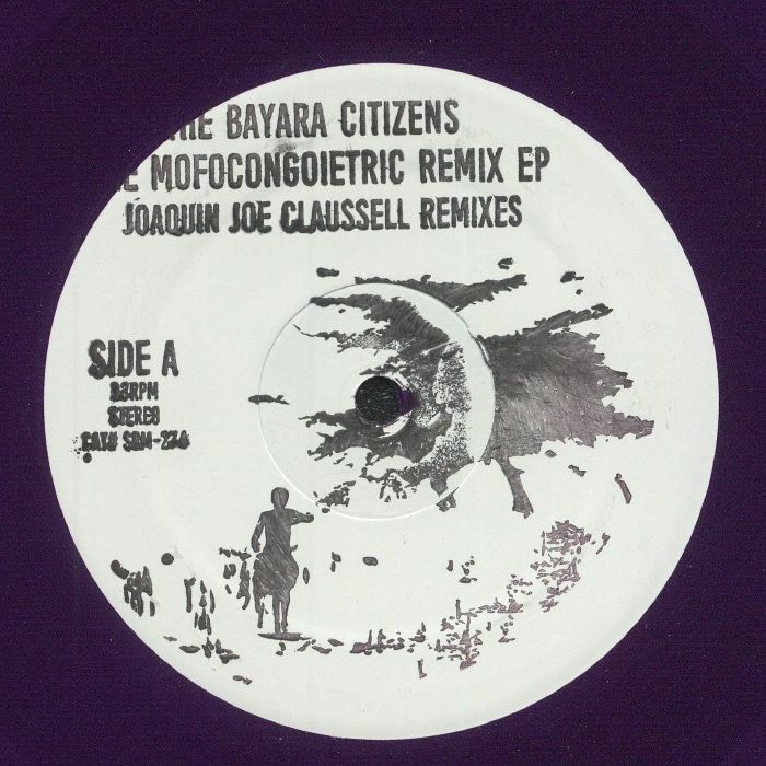 BAYARA CITIZENS, The - The Mofocongoietric Remix EP