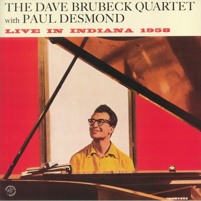 DAVE BRUBECK QUARTET, The with PAUL DESMOND - Live In Indiana 1958 (reissue)