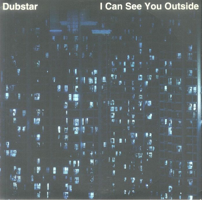 DUBSTAR - I Can See You Outside