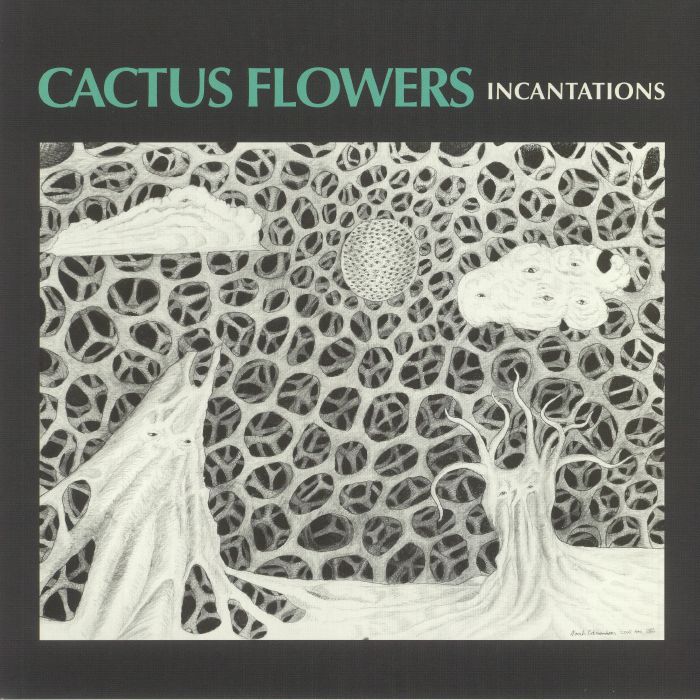CACTUS FLOWERS - Incantations