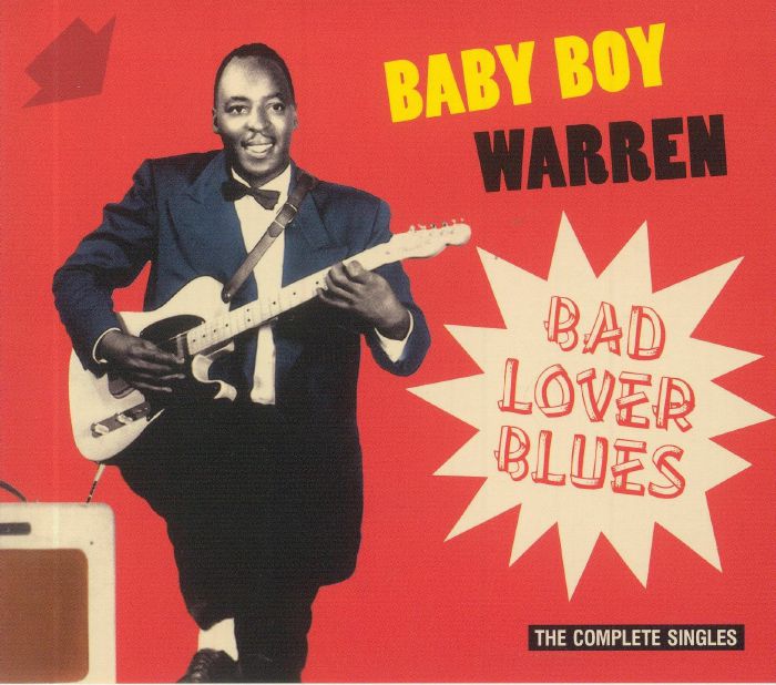 BABY BOY WARREN - Bad Lover Blues: The Complete Singles