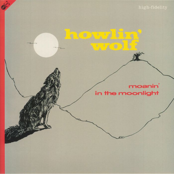 HOWLIN' WOLF - Moanin' In The Moonlight (reissue)