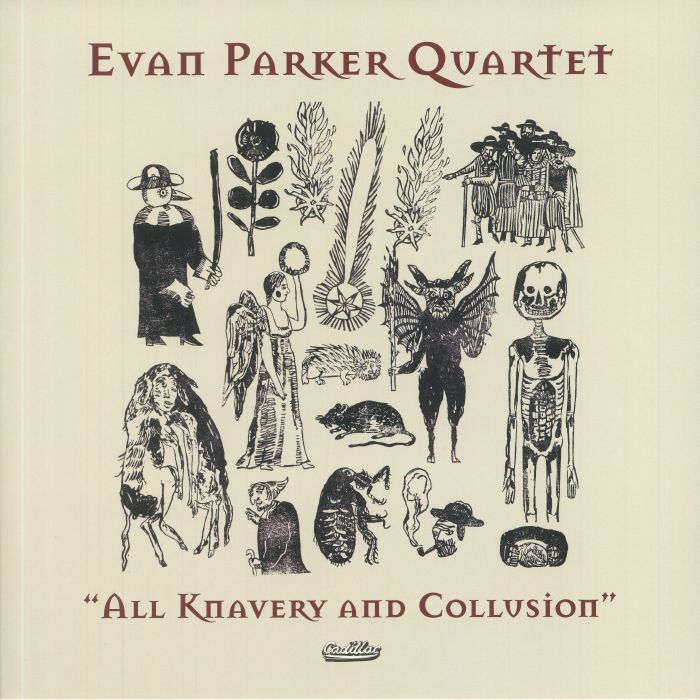 EVAN PARKER QUARTET - All Knavery & Collusion