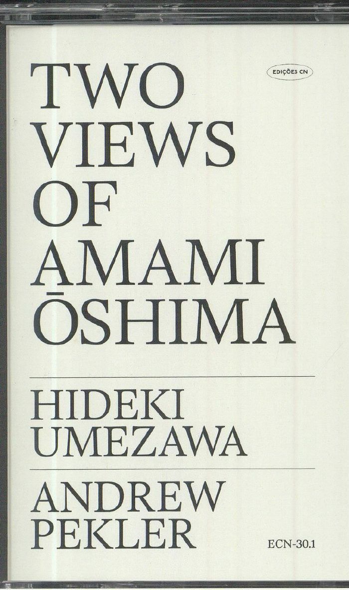 UMEZAWA, Hideki/ANDREW PEKLER - Two Views Of Amami Oshima