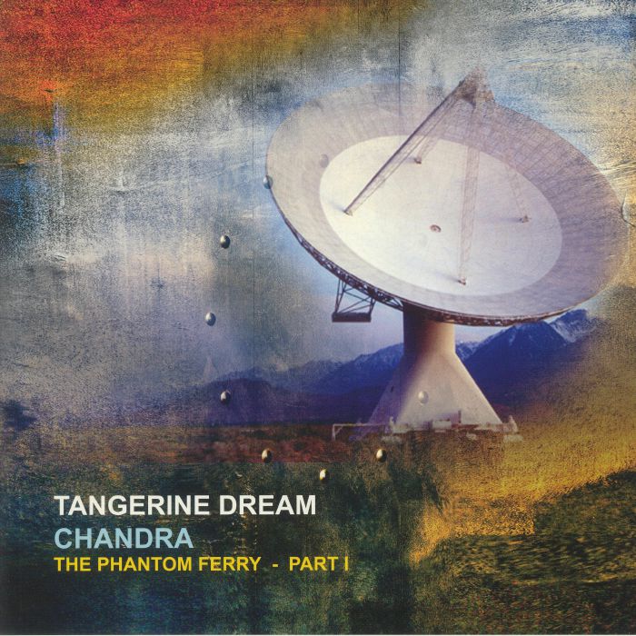 TANGERINE DREAM - Chandra: The Phantom Ferry Part I