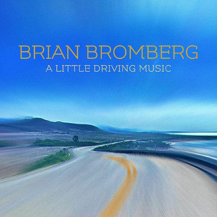 BROMBERG, Brian - A Little Driving Music