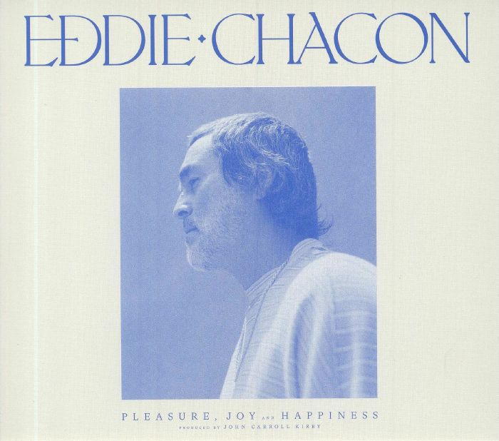 CHACON, Eddie - Pleasure Joy & Happiness