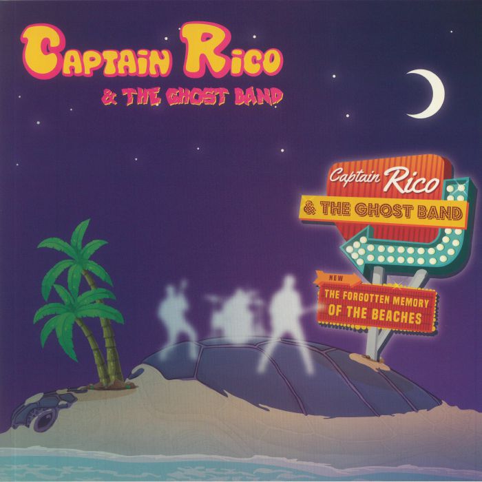 CAPTAIN RICO & THE GHOST BAND - The Forgotten Memory Of The Beaches
