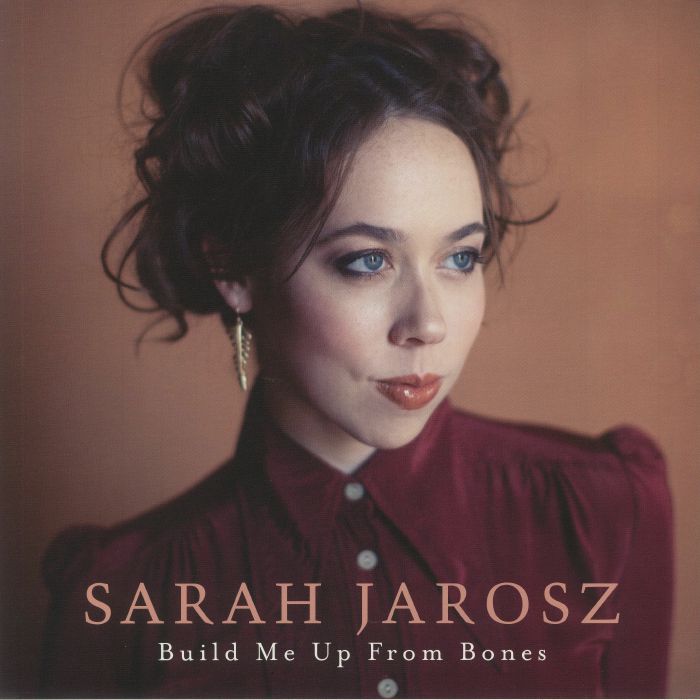JAROSZ, Sarah - Build Me Up From Bones
