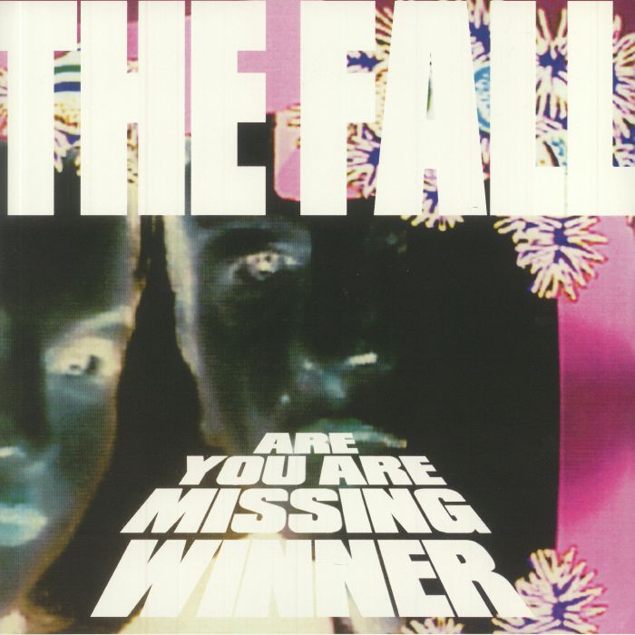 FALL, The - Are You Are Missing Winner (reissue)