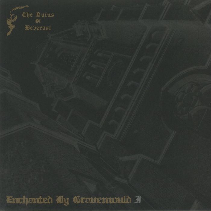 RUINS OF BEVERAST, The - Enchanted By Gravemould I