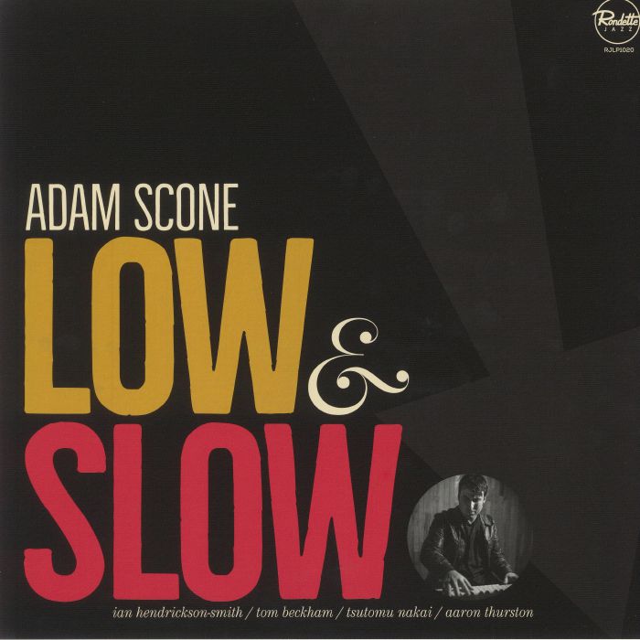ADAM SCONE - Low & Slow
