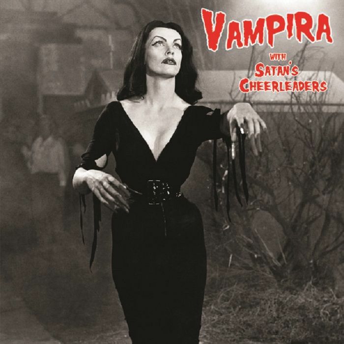 VAMPIRA/SATAN'S CHEERLEADERS - Vampira With Satan's Cheerleaders