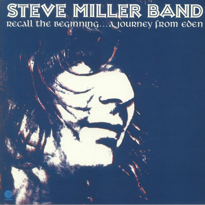 STEVE MILLER BAND - Recall The Beginning: A Journey From Eden