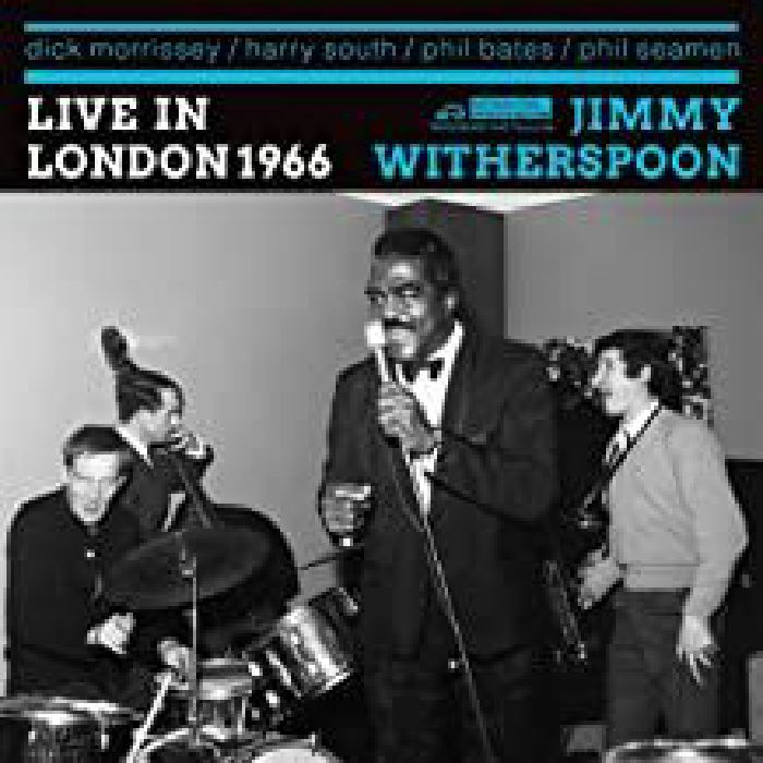 WITHERSPOON, Jimmy with DICK MORRISSEY QUARTET - Live In London 1966
