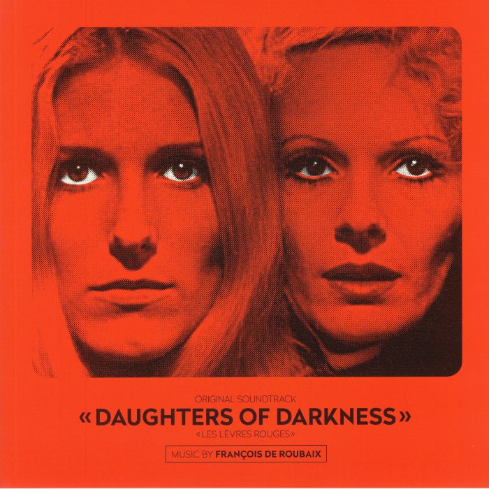 DE ROUBAIX, Francois - Daughters Of Darkness (Soundtrack) (50th Anniversary Edition)