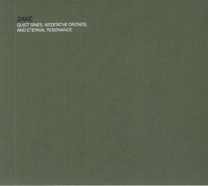 ZAKE - Quiet Sines Meditative Drones & Eternal Resonance