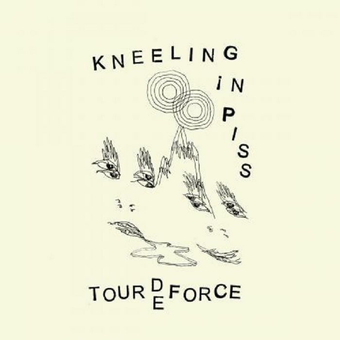 KNEELING IN PISS - Tour De Force