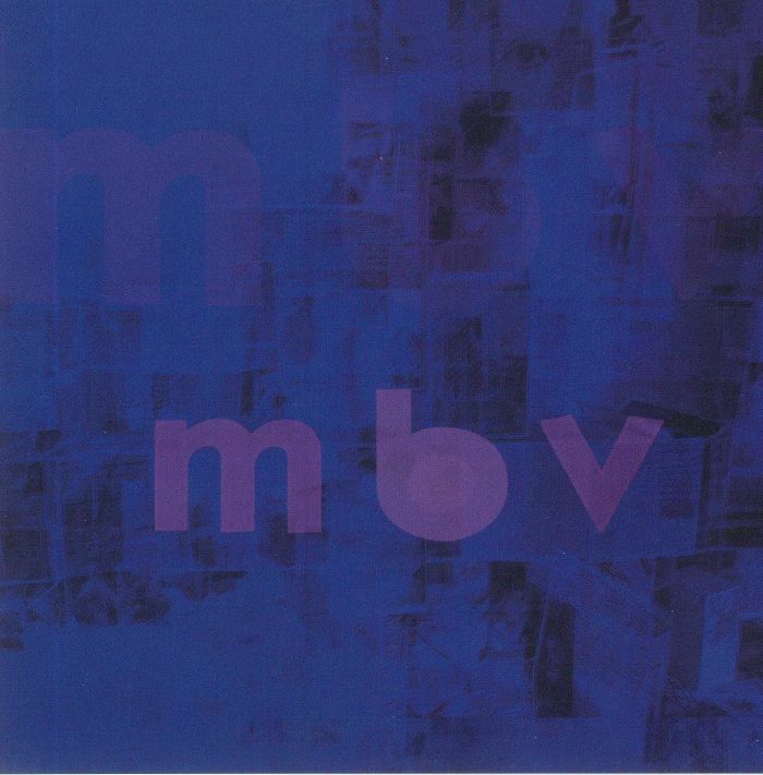 MY BLOODY VALENTINE - MBV (reissue)