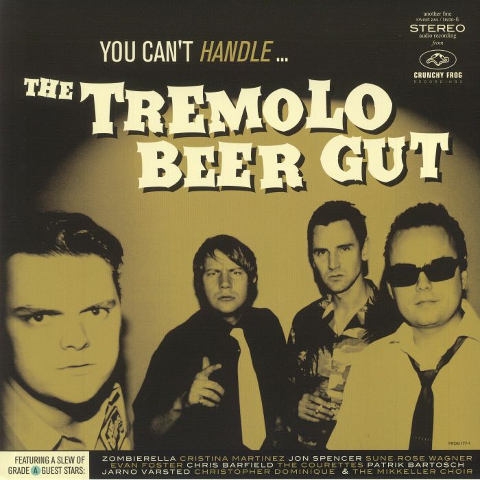 TREMOLO BEER GUT, The - You Can't Handle The Tremolo Beer Gut