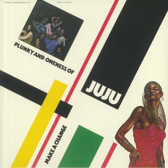 PLUNKY/ONENESS OF JUJU - Make A Change (reissue)