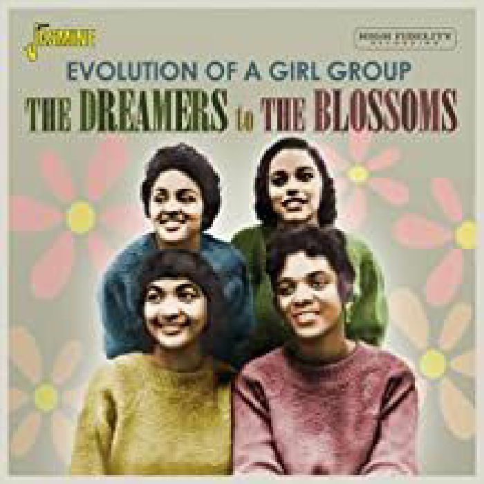 DREAMERS, The/THE BLOSSOMS - The Dreamers To The Blossoms: Evolution Of A Girl Group