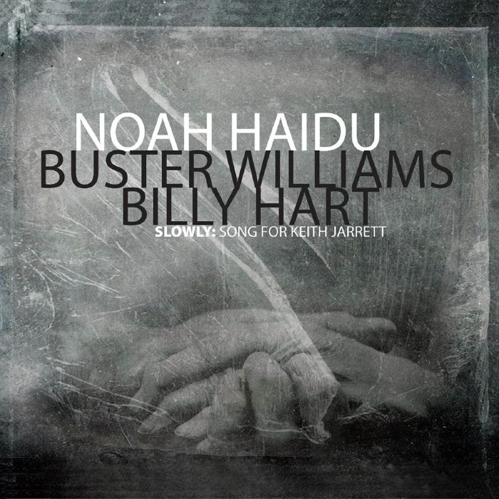 HAIDU, Noah - Slowly: Song For Keith Jarrett