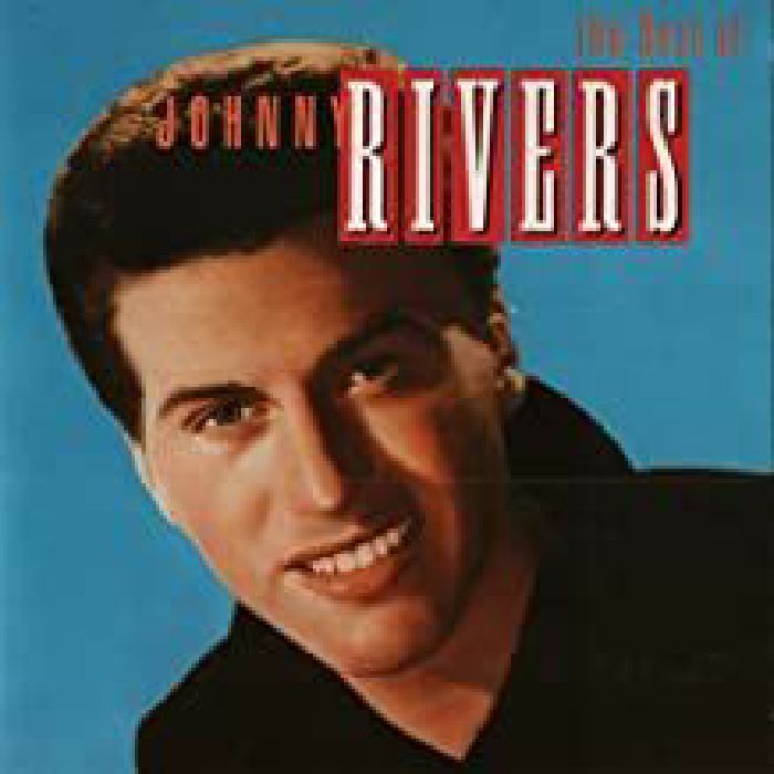 RIVERS, Johnny - Best Of Johnny Rivers: Greatest Hits