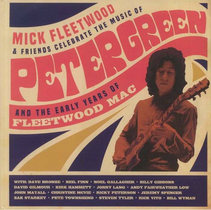 FLEETWOOD, Mick/VARIOUS - Mick Fleetwood & Friends Celebrate The Music Of Peter Green & The Early Years Of Fleetwood Mac