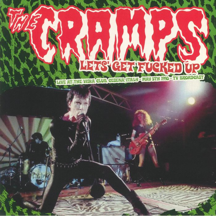 CRAMPS, The - Let's Get Fucked Up: Live At The Vidia Club Cesena Italy May 5th 1998 TV Broadcast