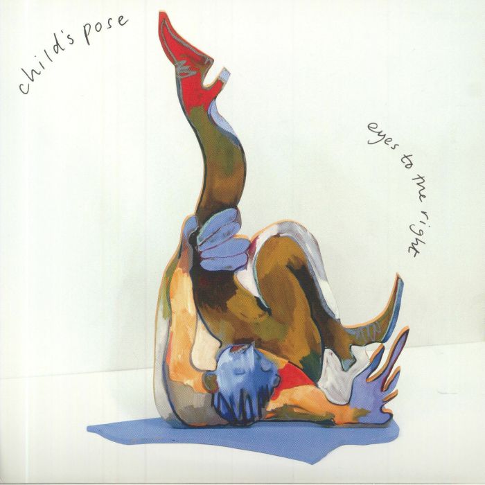 CHILD'S POSE - Eyes To The Right