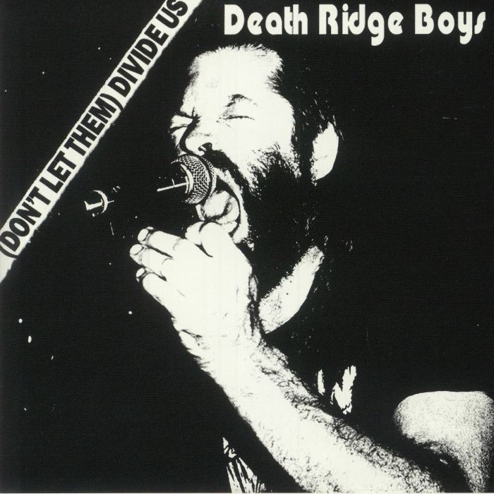 DEATH RIDGE BOYS - (Don't Let Them) Divide Us