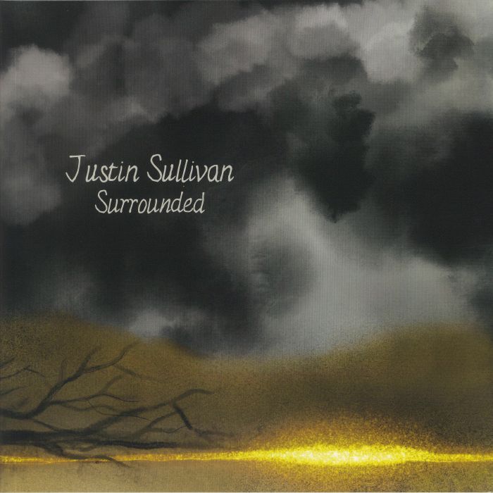 SULLIVAN, Justin - Surrounded