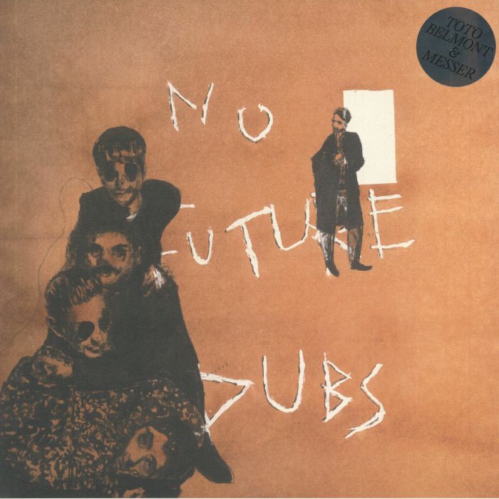 TOTO BELMONT/MESSER - No Future Dubs