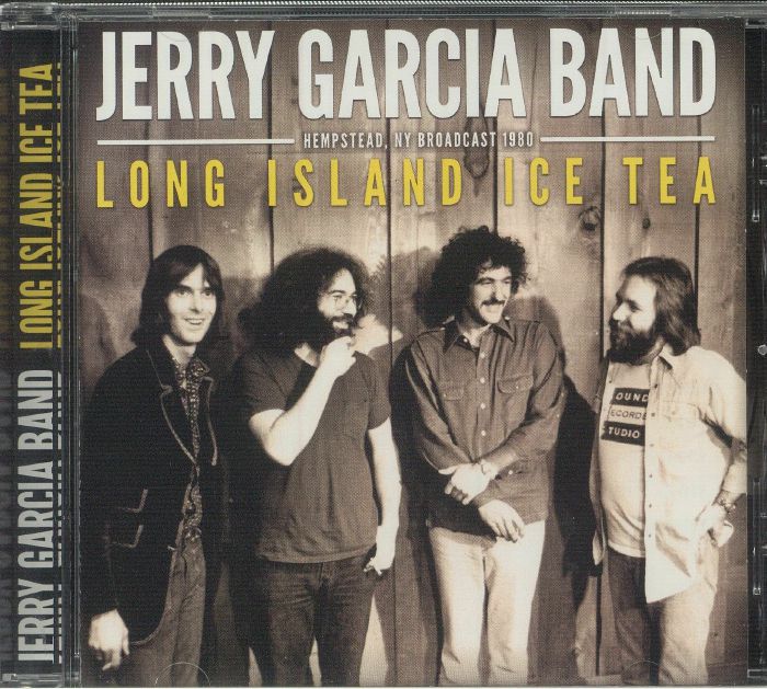 JERRY GARCIA BAND - Long Island Ice Tea