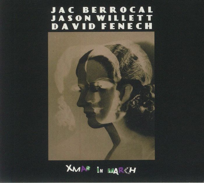 BERROCAL, Jac/JASON WILLETT/DAVID FENECH - Xmas In March