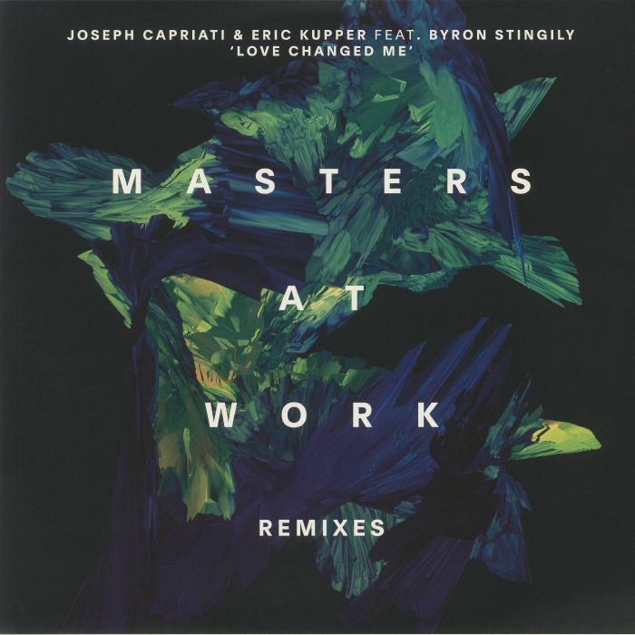 CAPRIATI, Joseph/ERIC KUPPER feat BYRON STINGILY - Love Changed Me: Masters At Work Remixes (Record Store Day RSD 2021)