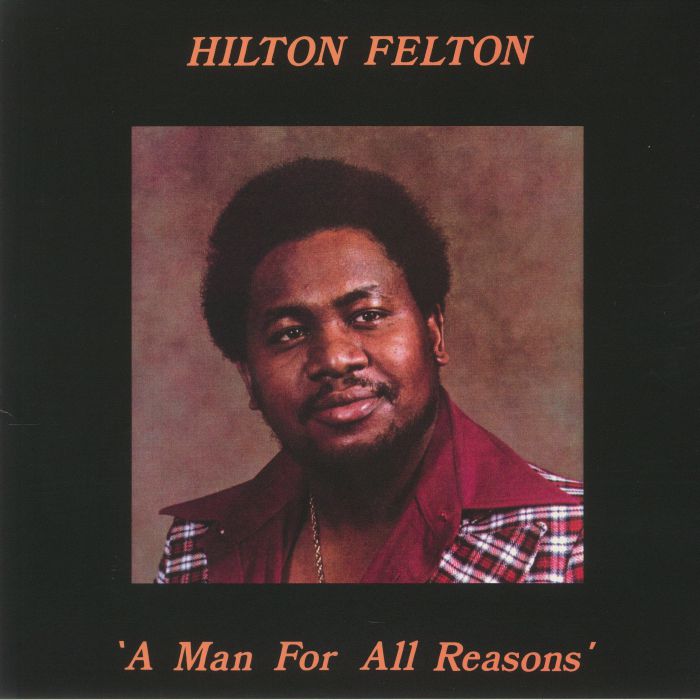 FELTON, Hilton - A Man For All Reasons (reissue) (Record Store Day RSD 2021)