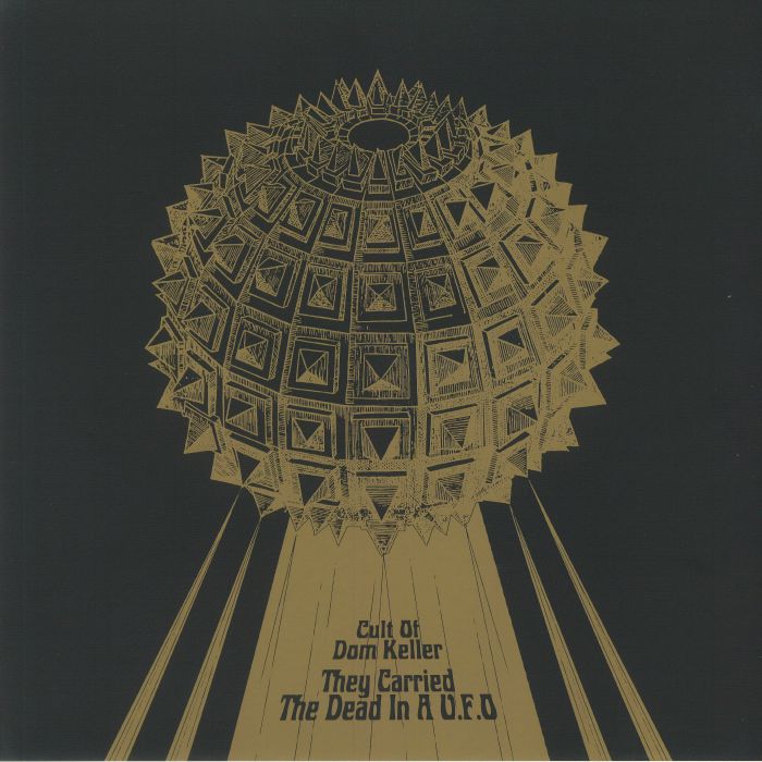 CULT OF DOM KELLER - They Carried The Dead In A UFO