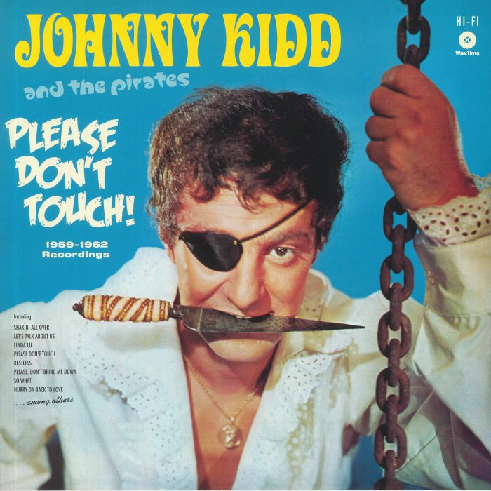 KIDD, Johnny & THE PIRATES - Please Don't Touch: 1959-1962 Recordings