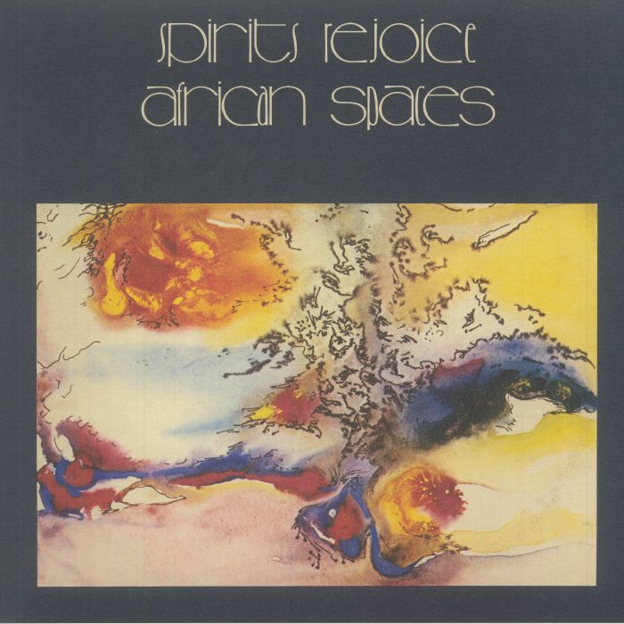 SPIRITS REJOICE - African Spaces (remastered)