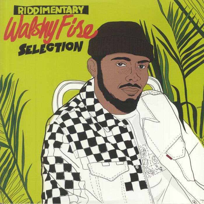 WALSHY FIRE/VARIOUS - Riddimentary Selection