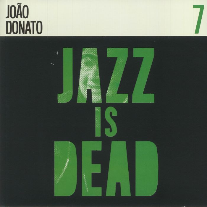 DONATO, Joao/ADRIAN YOUNGE/ALI SHAHEED MUHAMMAD - Jazz Is Dead 7